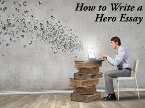 How to Write a Hero Essay