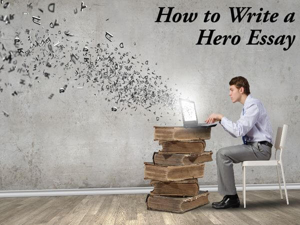 how to start off a hero essay